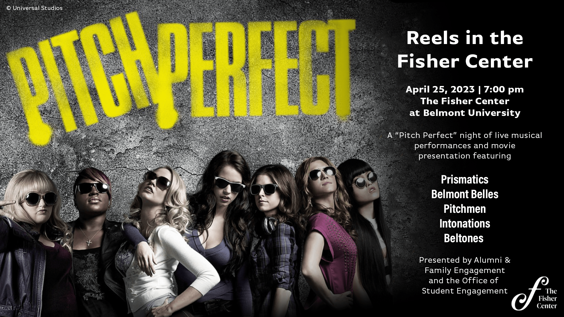 Reels in the Fisher Center Pitch Perfect on April 25